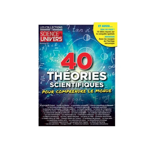 40 théories scientifiques pour comprendre le monde - Les Collections de Sciences et Univers 5
