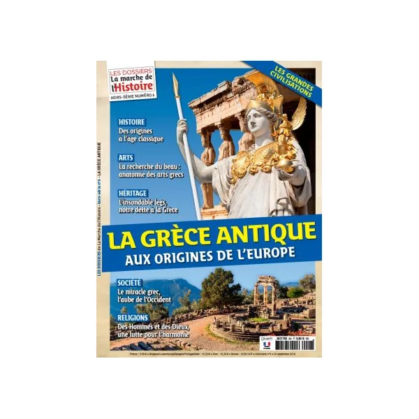 La Grèce Antique - Les Dossiers de la Marche de l'Histoire hors-série n°6