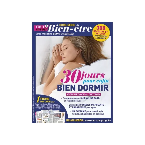Tout Savoir Bien-Etre HS n°2 - 30 jours pour enfin bien dormir - 300 recettes et astuces pour retrouver le sommeil